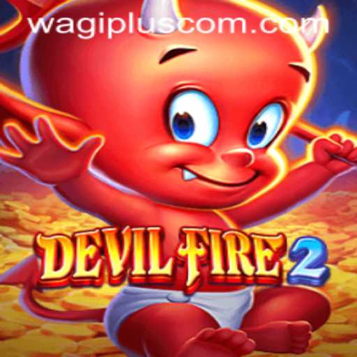 Discovering the Thrilling World of DevilFire2: Latest Updates and In-Game Mechanics