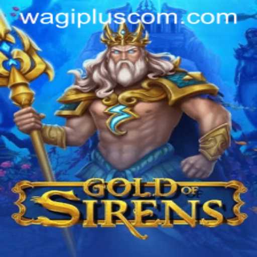 GoldofSirens: The Enigmatic Odyssey of Wagiplus